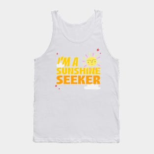 I'm A Sunshine Seeker Tank Top